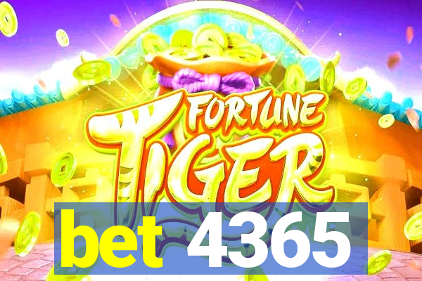 bet 4365